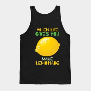 When Life Gives You Lemon, Make Lemonade Tank Top